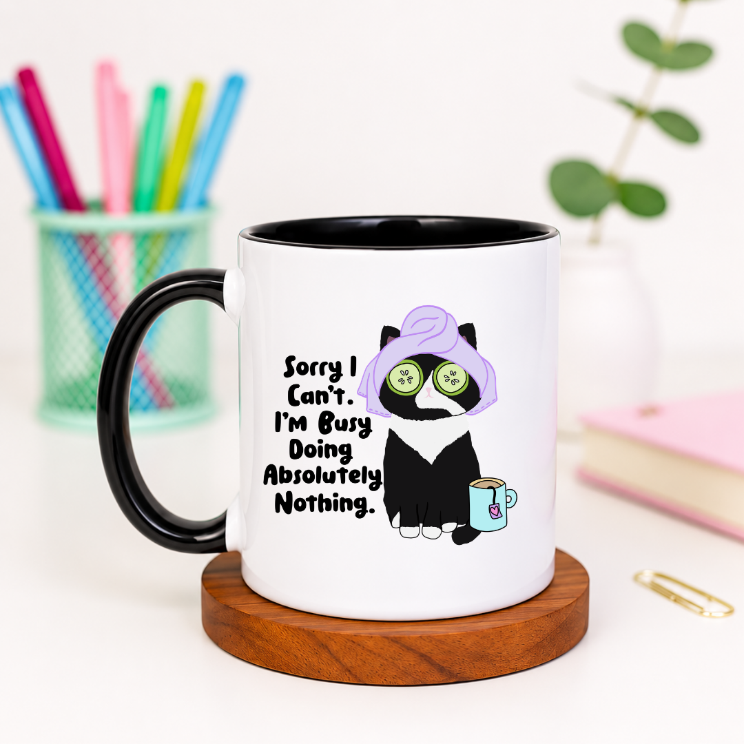 Sorry I Can't I'm Busy Doing Absolutely Nothing - Ceramic Mug