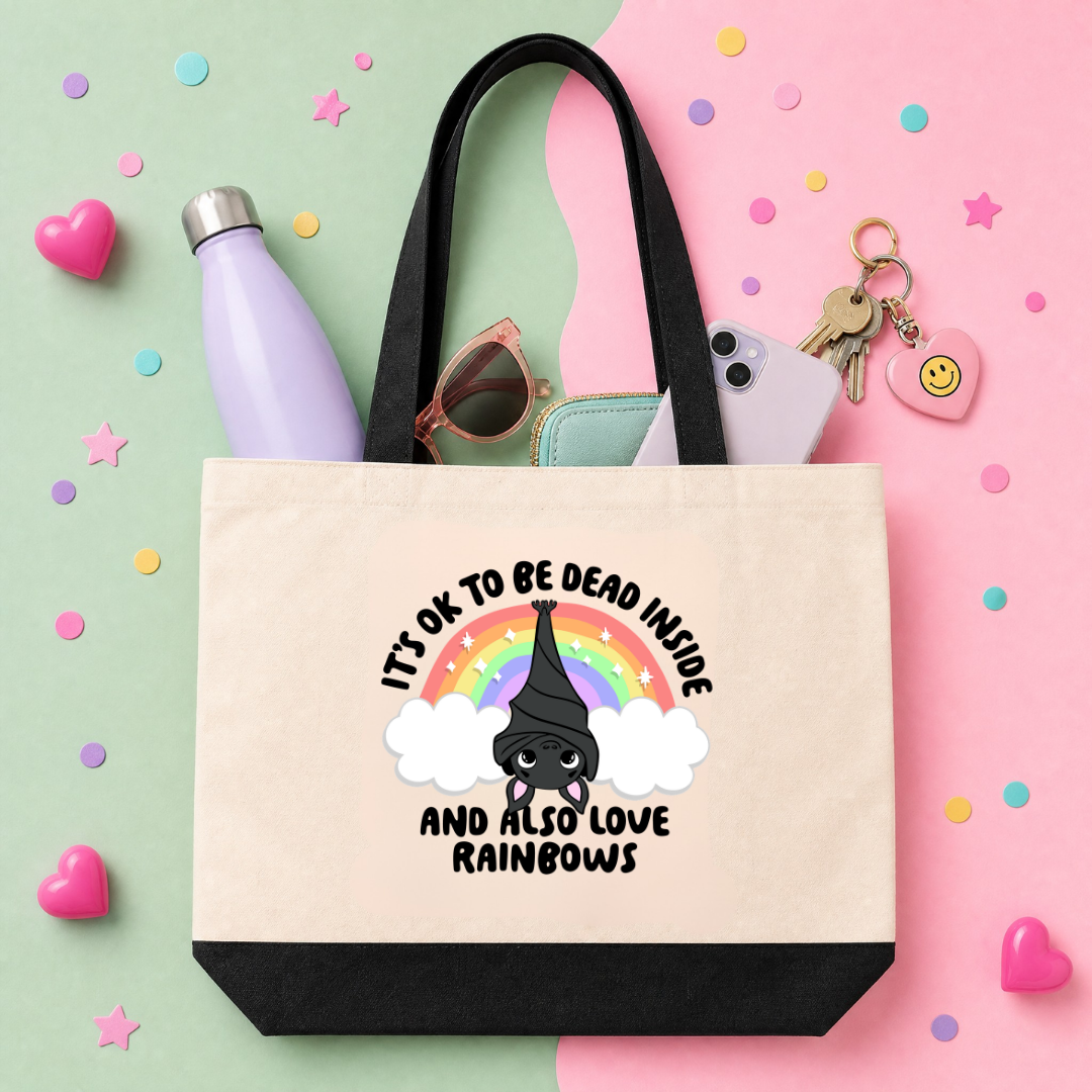 MTO Tote Bag - It's OK To Be Dead Inside and Also Love Rainbows