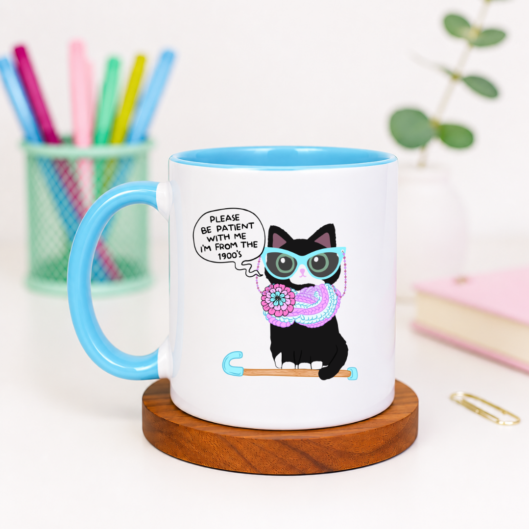 Please Be Patient With Me I'm From the 1900s - Ceramic Mug