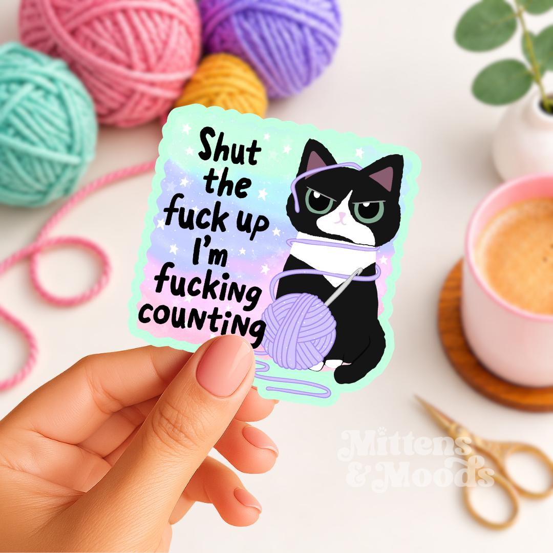 Shut the Fuck Up I'm Fucking Counting - Vinyl Sticker
