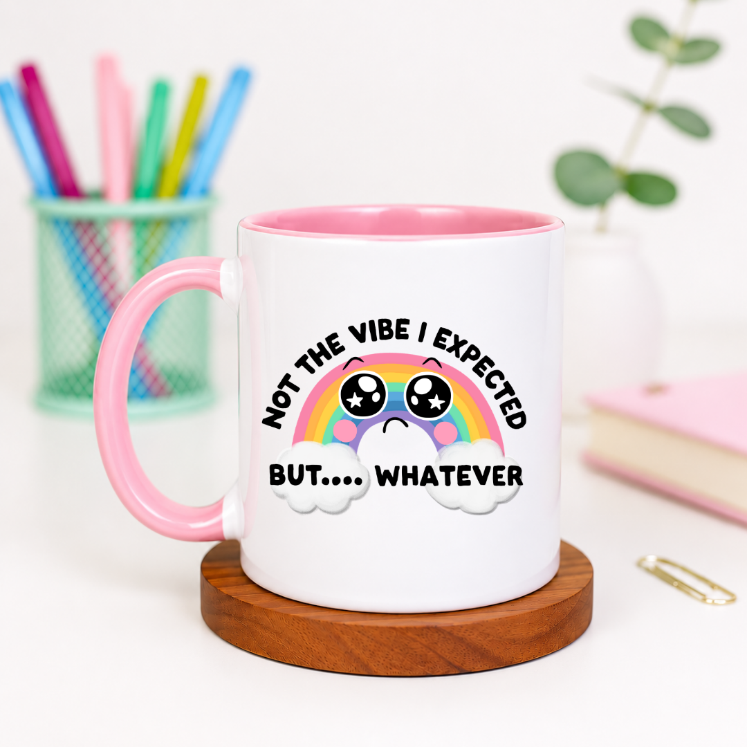 Not the Vibe I Expected But Whatever - Ceramic Mug