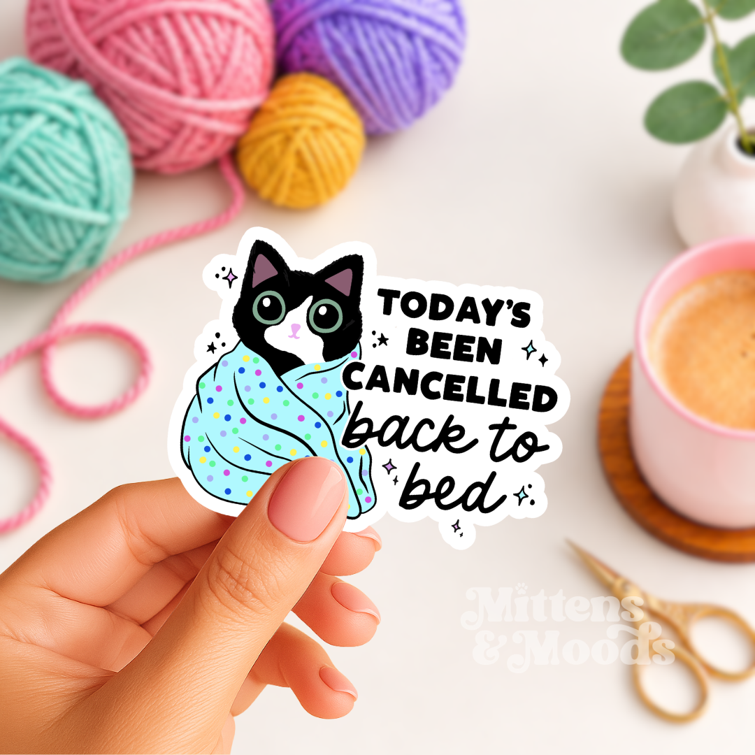 Today's Been Cancelled Back to Bed - Vinyl Sticker