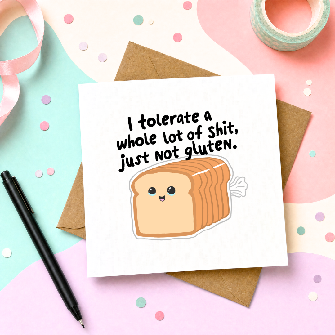 MTO Card - I tolerate a lot of shit, just not gluten
