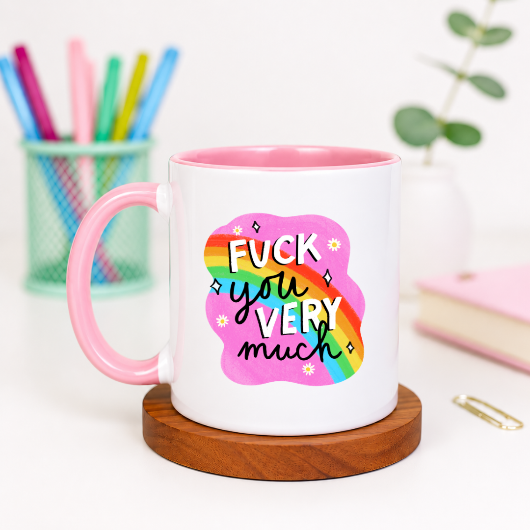 Fuck You Very Much - Ceramic Mug