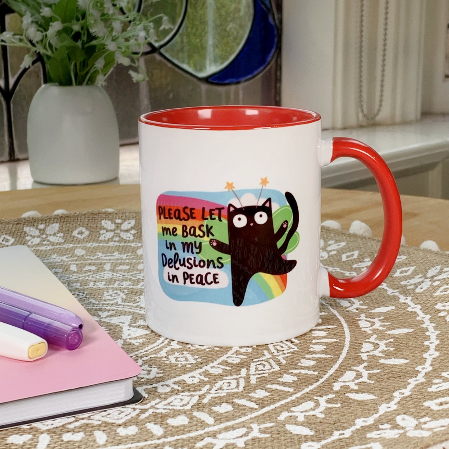 Please Let Me Bask in My Delusions in Peace - Ceramic Mug