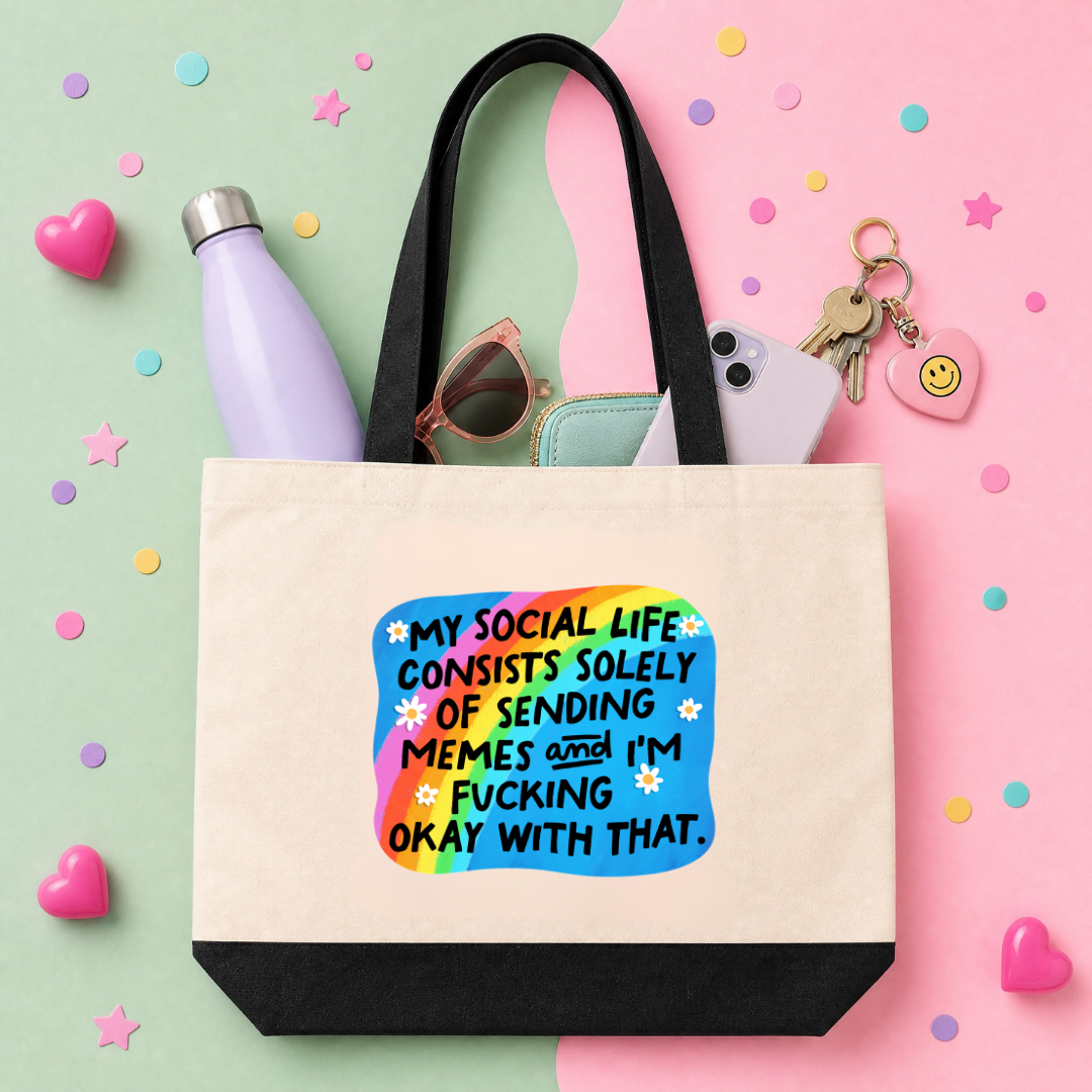 MTO Tote Bag - My Social Life Consists Solely of Sending Memes