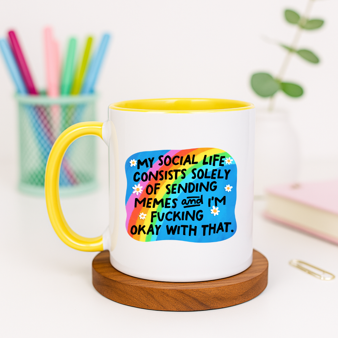 My Social Life Consists Solely of Sending Memes - Ceramic Mug