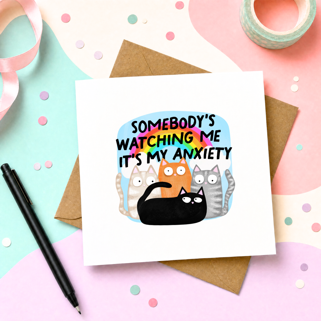 MTO Card - Somebodys Watching MeIts My Anxiety
