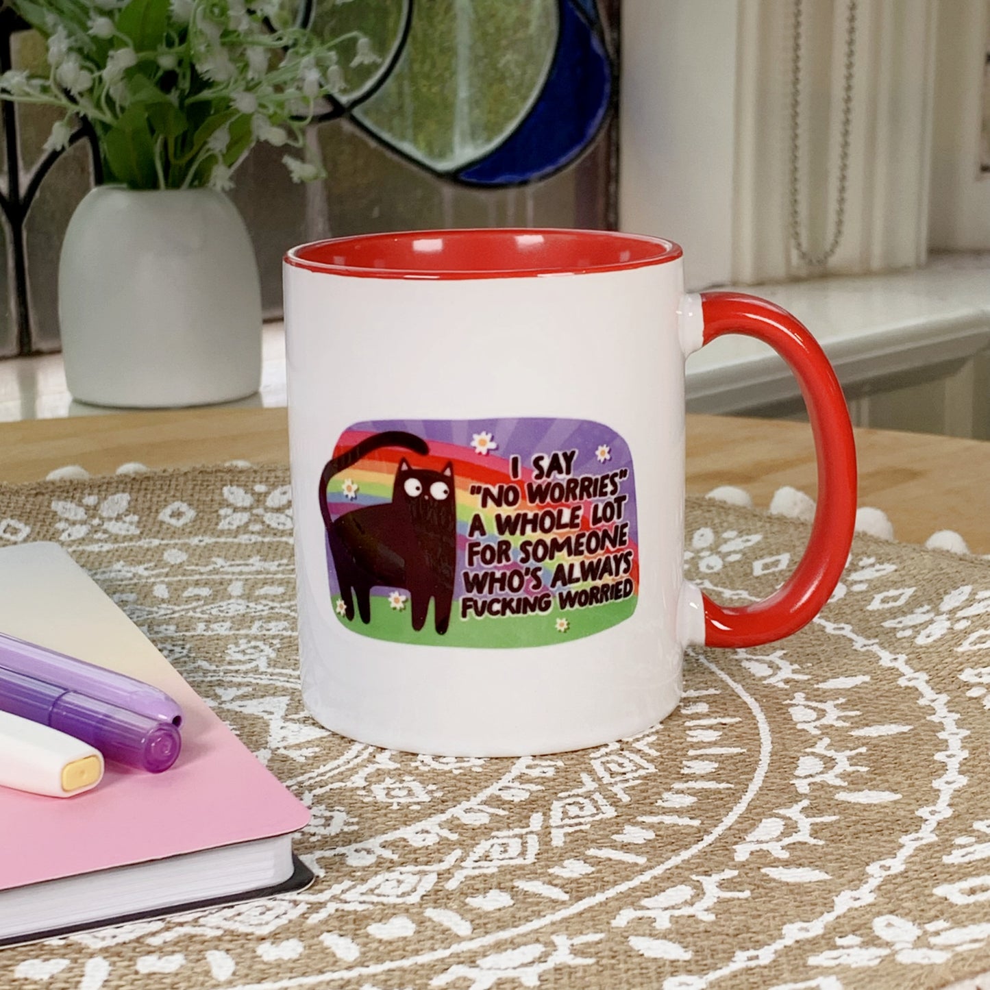 I Say No Worries But Always Fucking Worried - Ceramic Mug