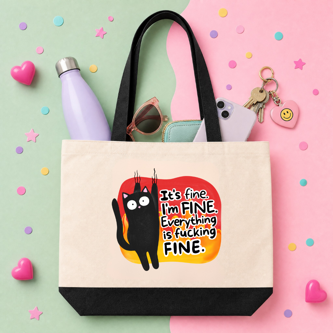MTO Tote Bag - It's Fine I'm Fine Everything is Fucking Fine
