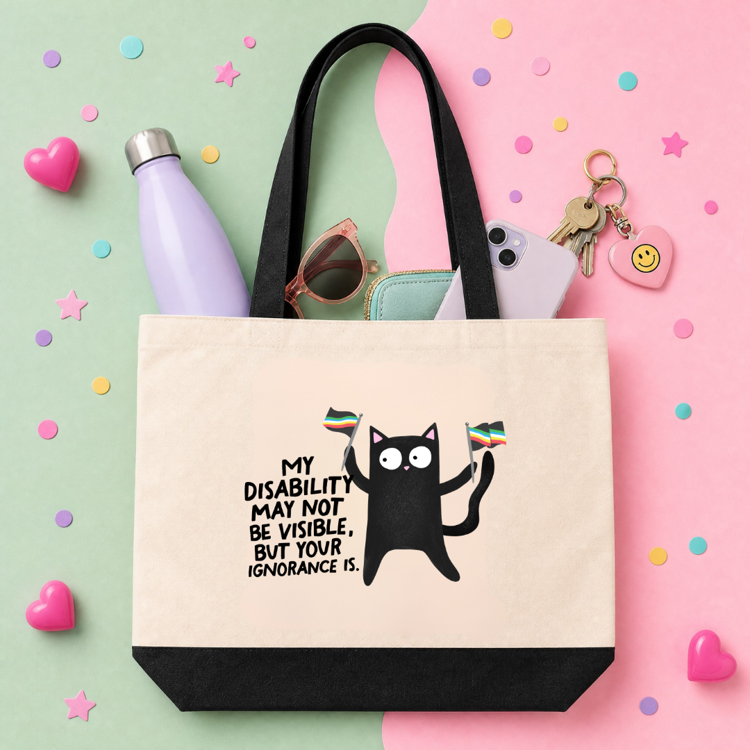 MTO Tote Bag - My Disabilty May Not Be Visible