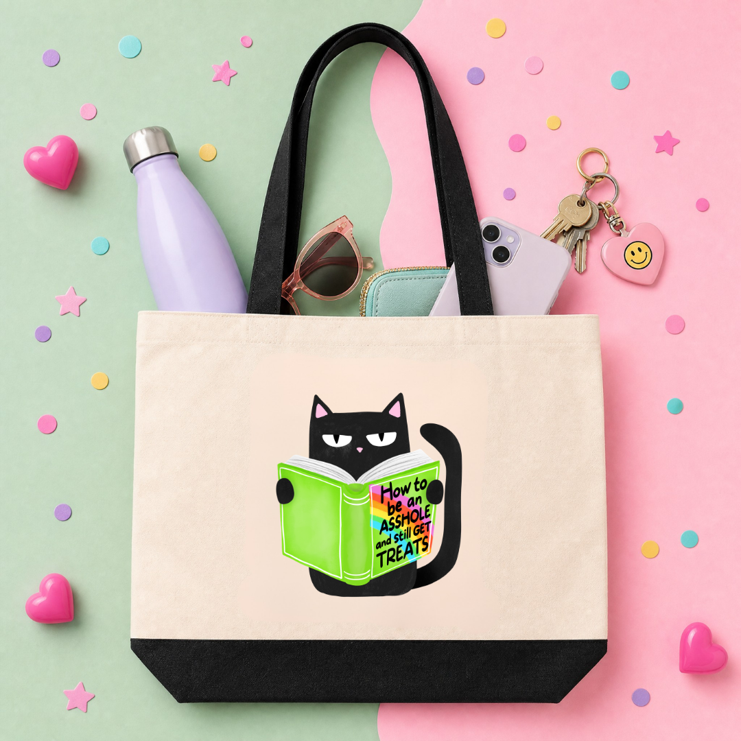 MTO Tote Bag - How to be an asshole and still get treats (cat)