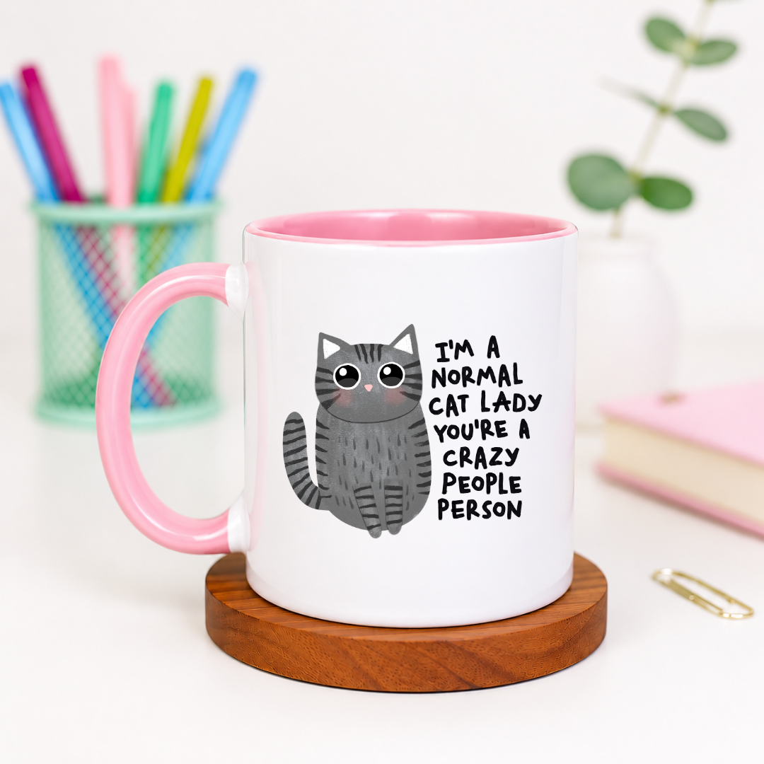 I'm a Normal Cat Lady You're a Crazy People Person - Ceramic Mug