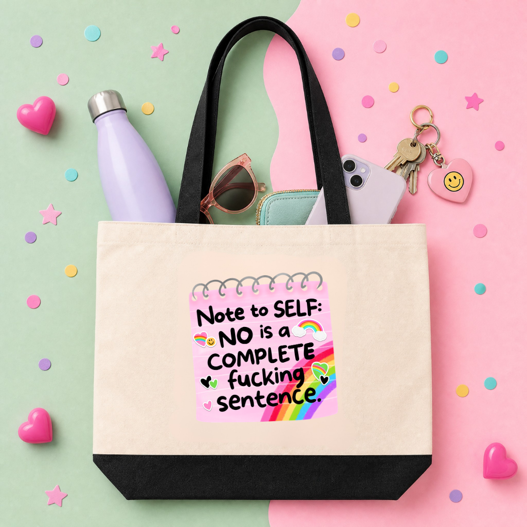 MTO Tote Bag - Note to self, no is a complete fucking sentence