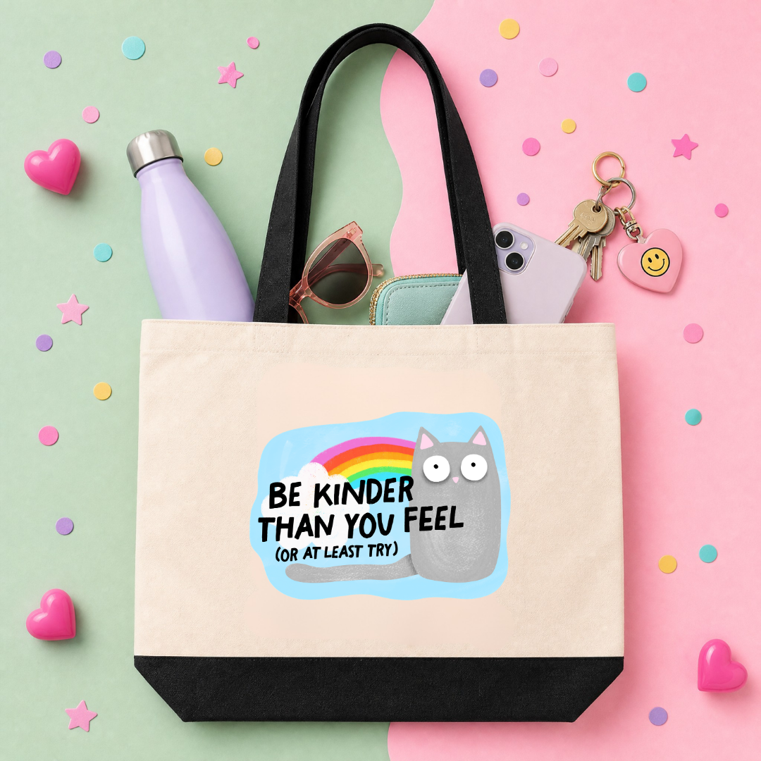 MTO Tote Bag - Be Kinder than you feel (or at least try)