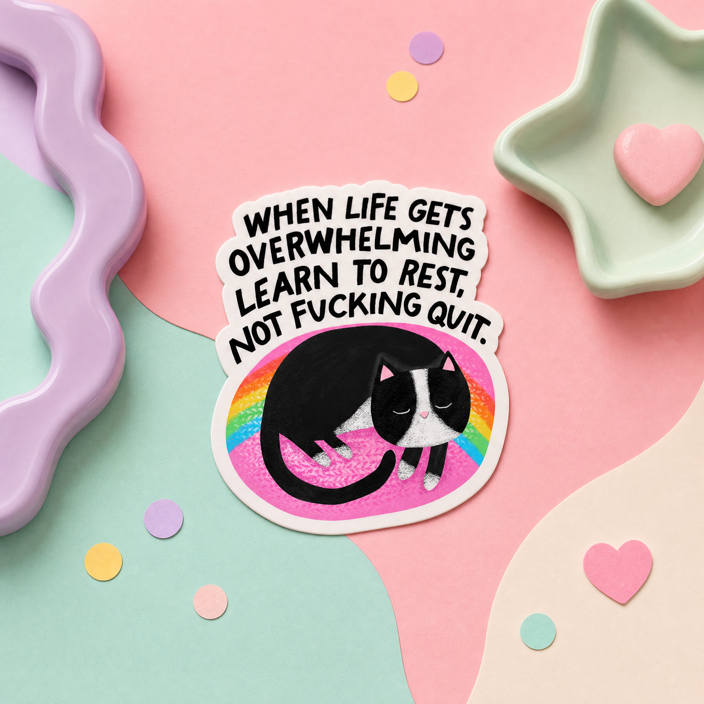 When Life Gets Overwhelming Learn to Rest Not Fucking Quit - Vinyl Sticker