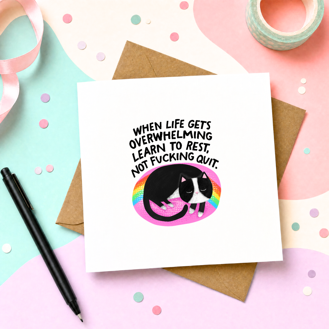 MTO Card - When life ghets overwhelming, learn to rest, not fuckign quit