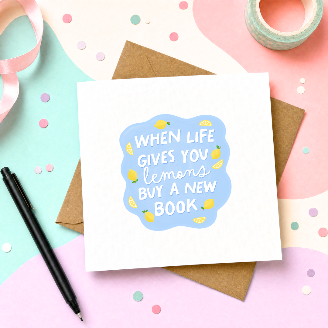 MTO Card - When life gives you lemons, buy a new book
