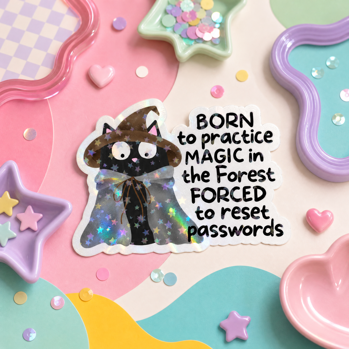 Born to Practice Magic in the Forest Forced to Reset Passwords - Vinyl Sticker