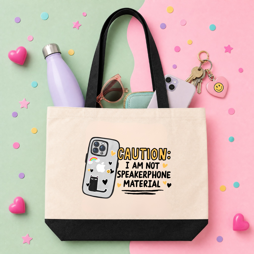 Caution I Am Not Speakerphone Material - Tote Bag