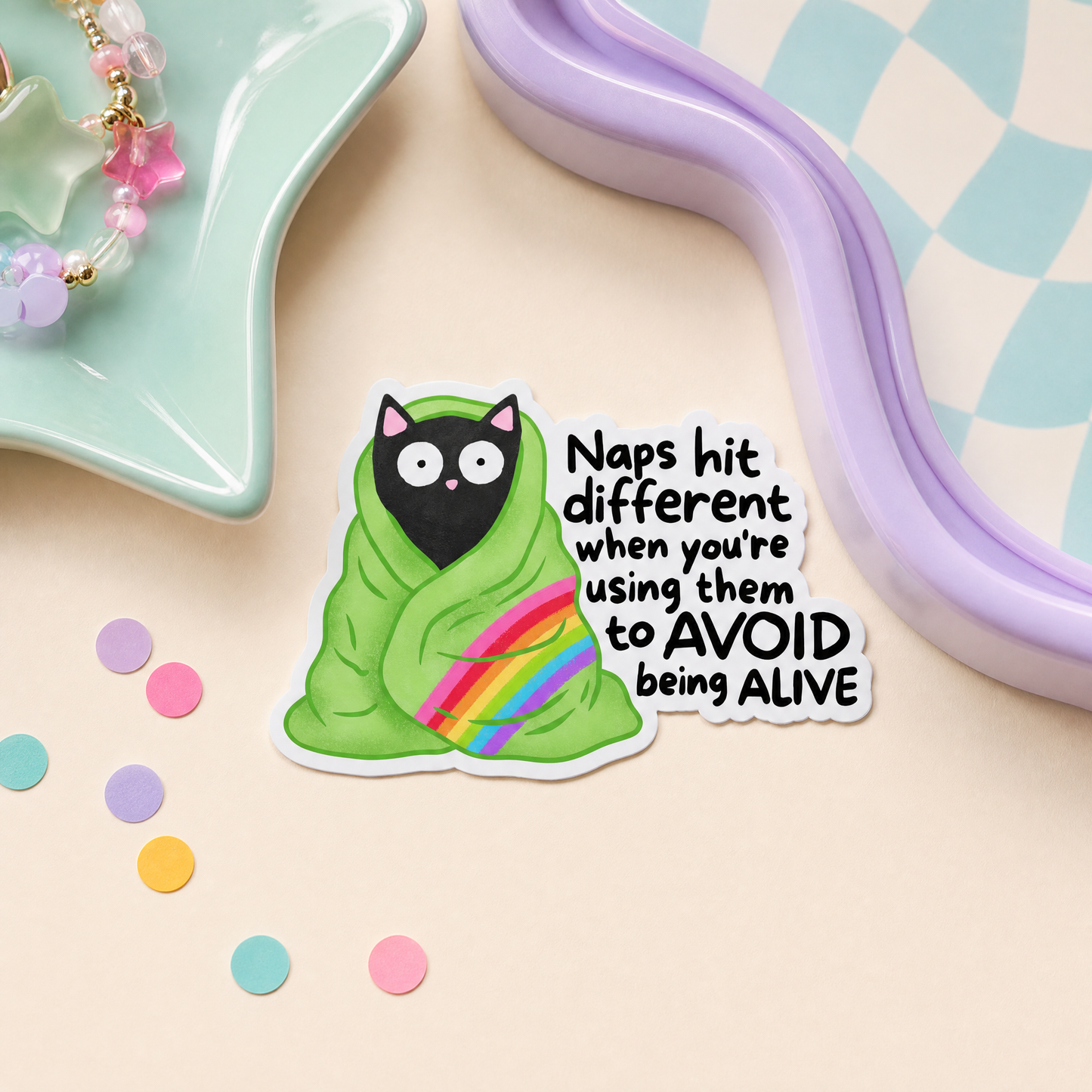 Naps Hit Different When You're Using Them to Avoid Being Alive - Vinyl Sticker