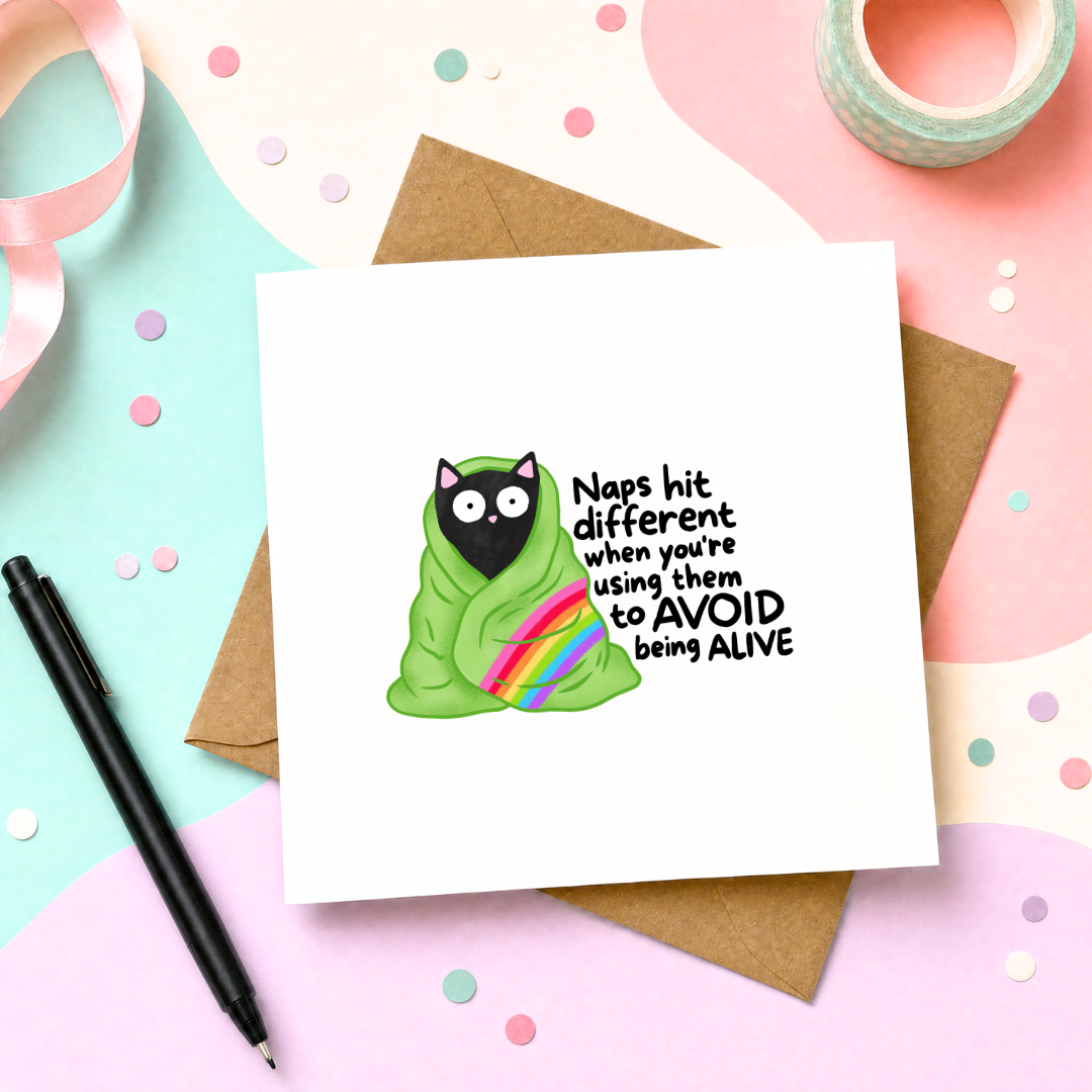 Naps Hit Different When You're Using Them to Avoid Being Alive - Greeting Card