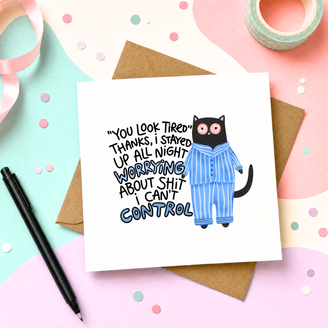 You Look Tired - Greeting Card