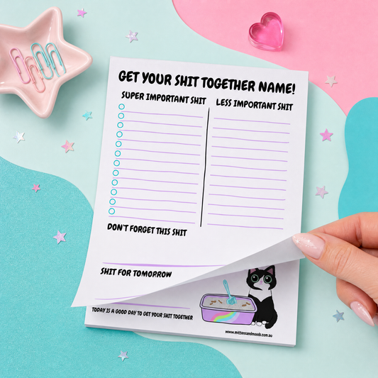 Get Your Shit Together - Notepad