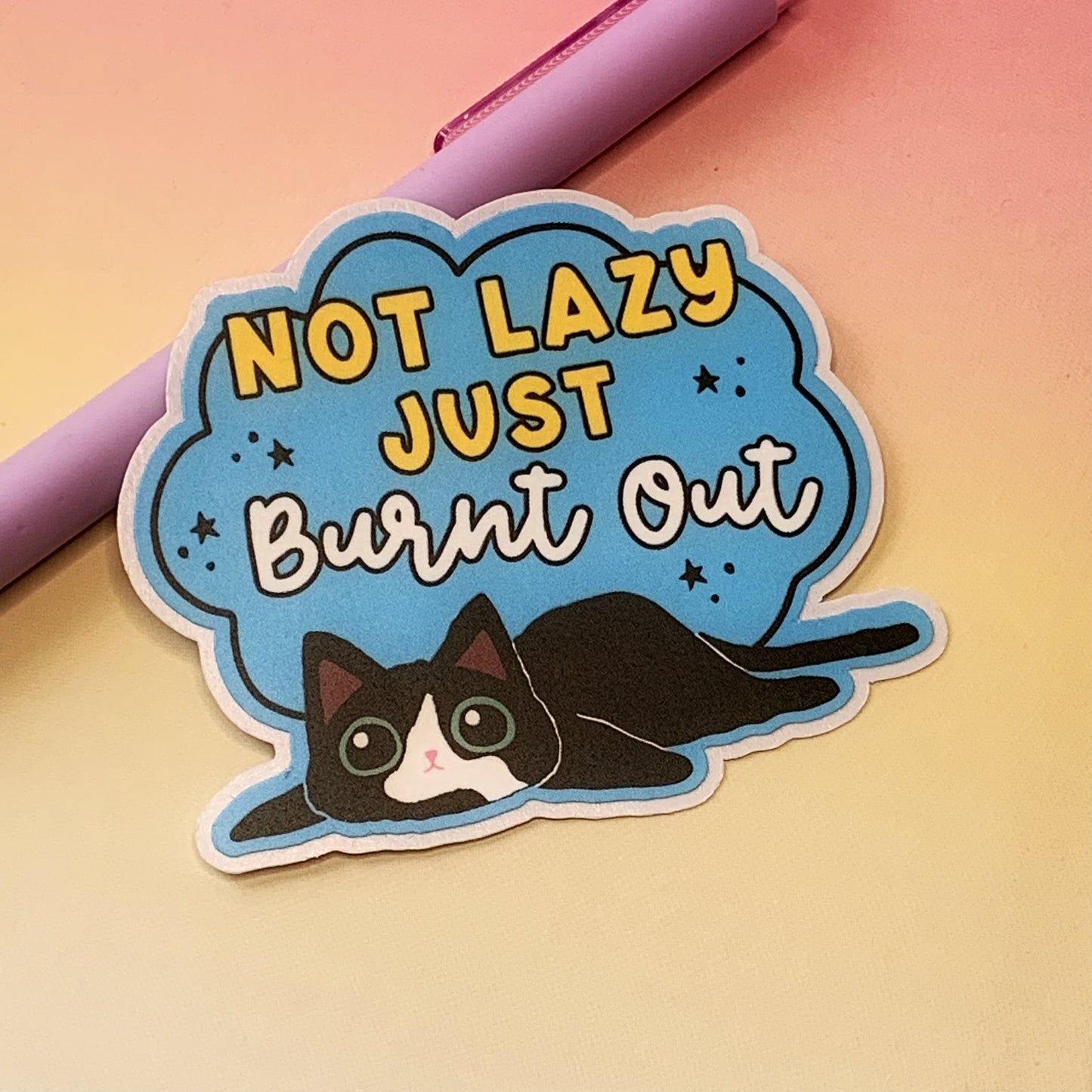Not Lazy, Just Burnt Out - Vinyl Sticker