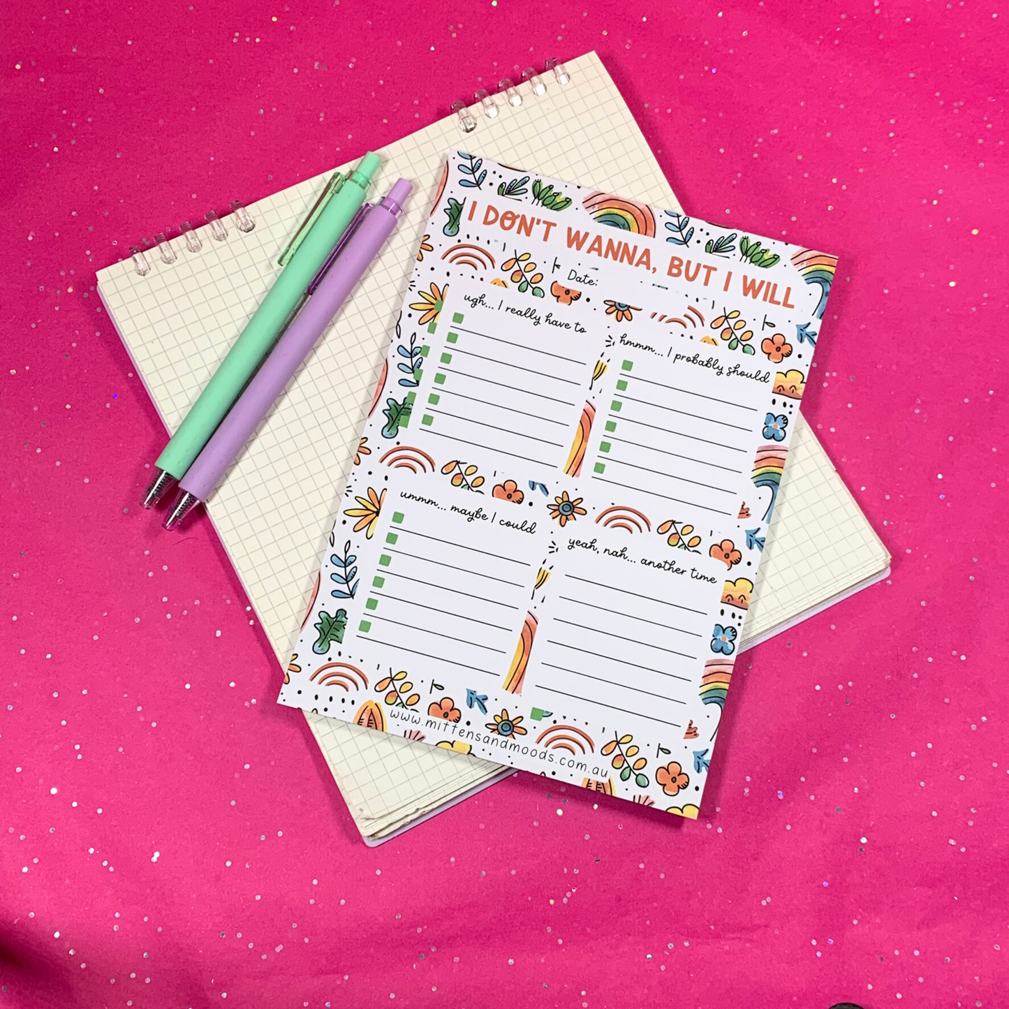 I Don't Wanna But I Will (Sunshine and Rainbows) - To Do List Notepad