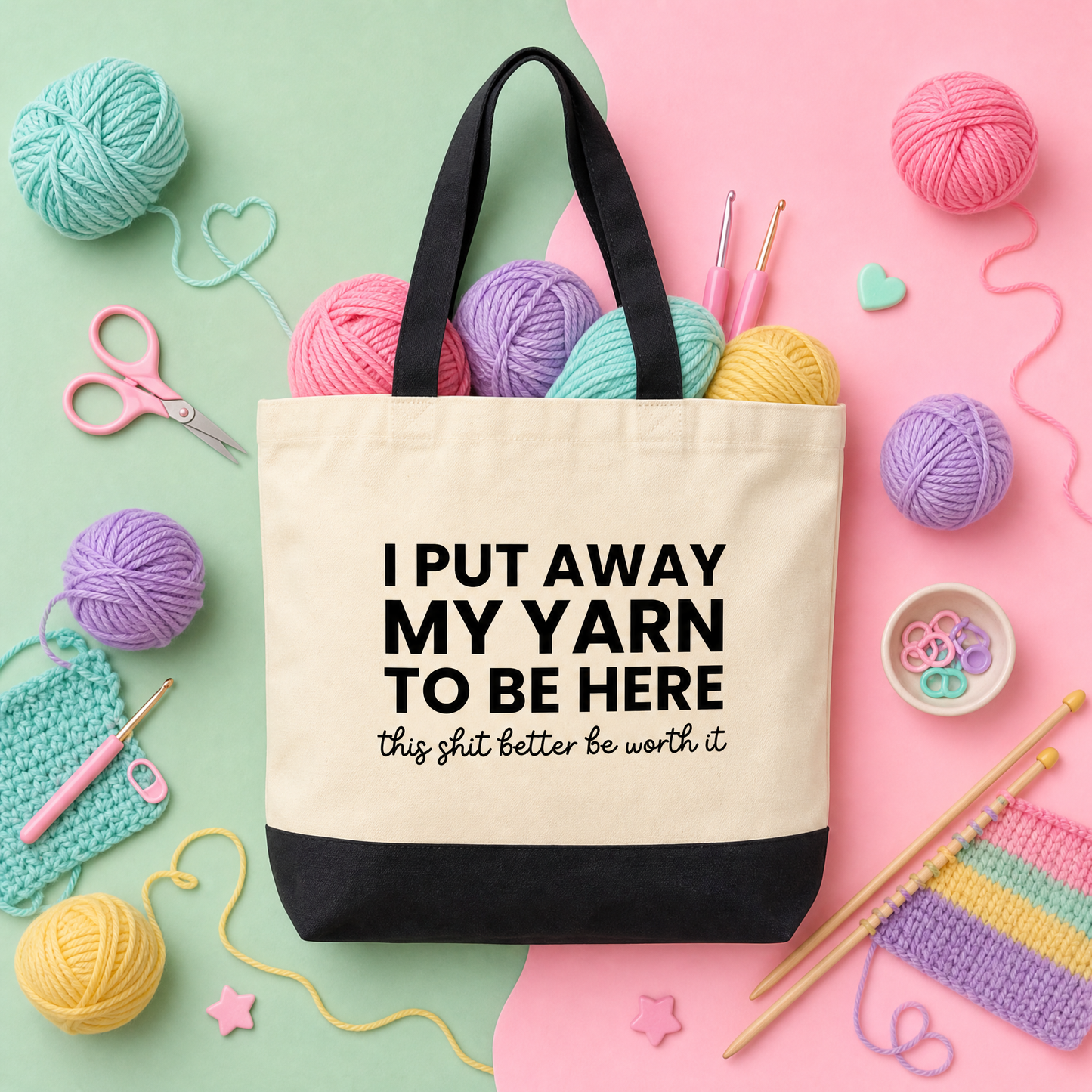 I Put Away My Yarn to Be Here - Tote Bag
