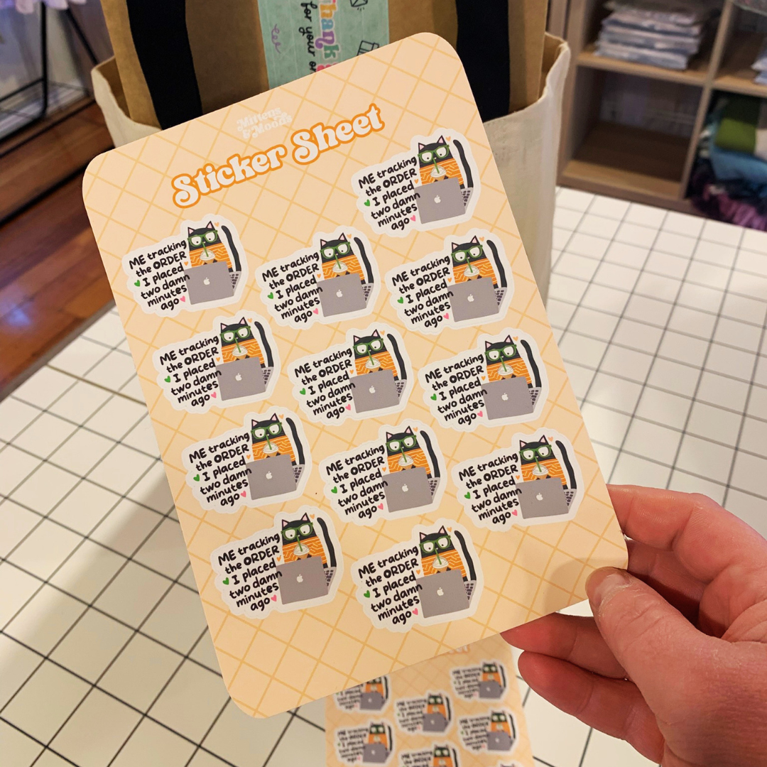 Me Tracking The Order I Placed Two Damn Minutes Ago - Sticker Sheet