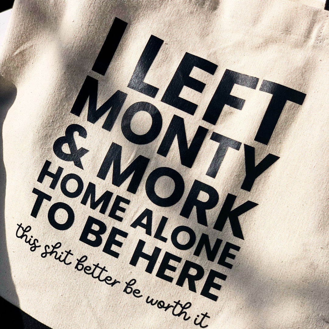 CUSTOM This Shit Better Be Worth It - Tote Bag