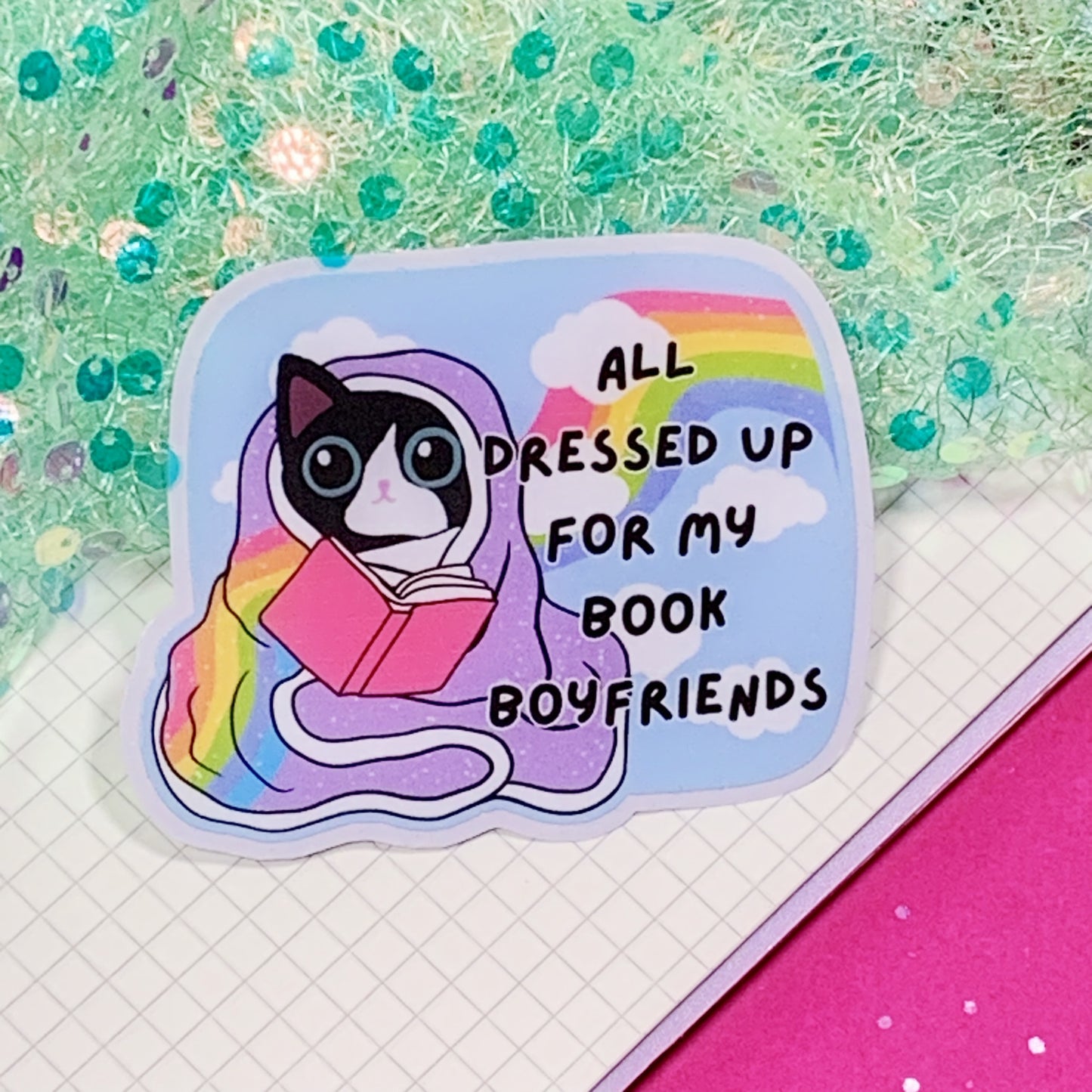 All Dressed Up For My Book Boyfriend - Vinyl Sticker