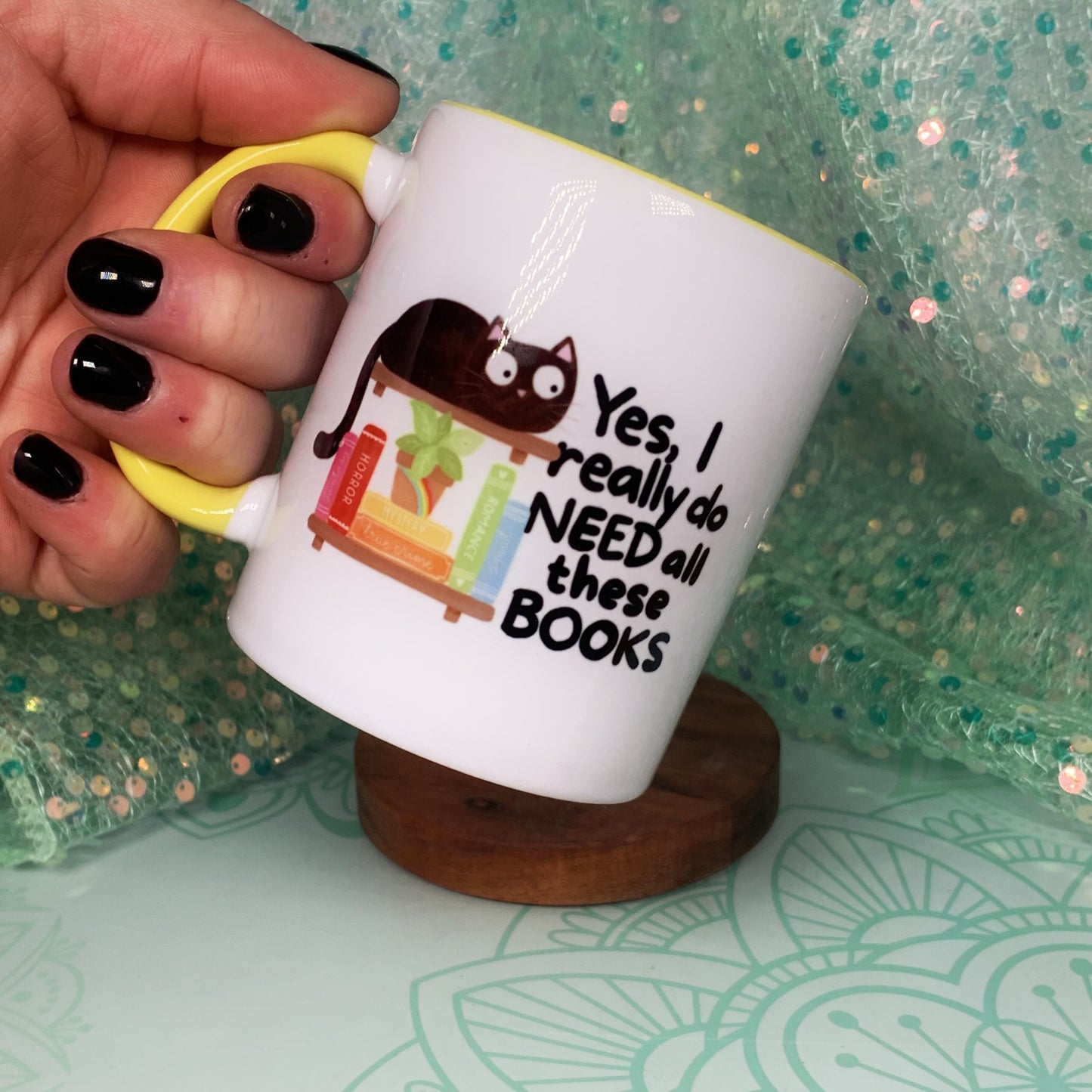 Yes, I Really Do Need All These Books - Ceramic Mug