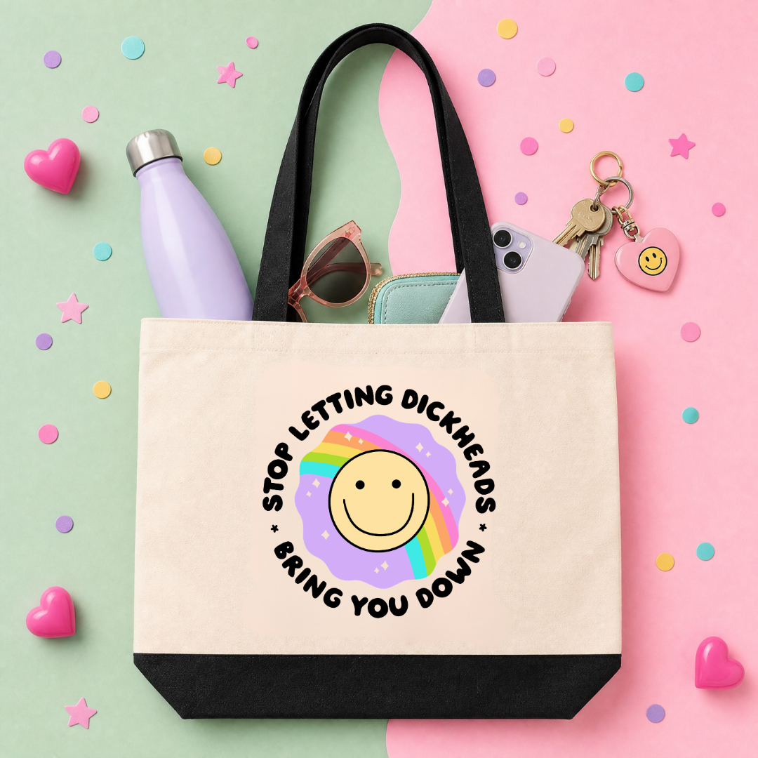 MTO Tote Bag - Stop Letting Dickheads Get you Down