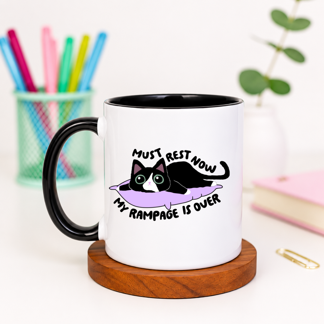 Must Rest Now My Rampage is Over - Ceramic Mug