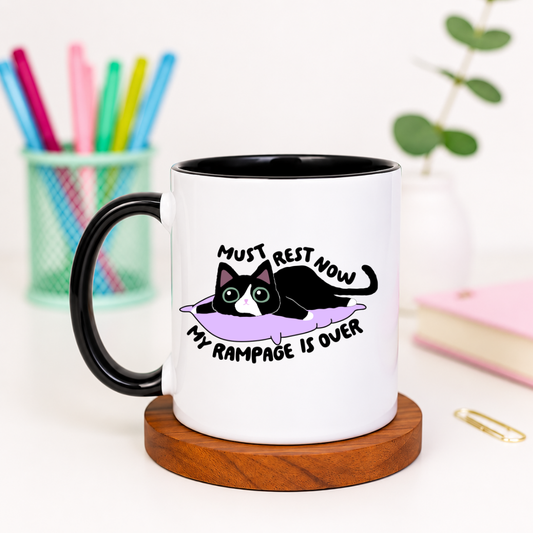 Must Rest Now My Rampage is Over - Ceramic Mug