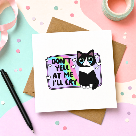 MTO Card - Don't Yell At Me, I'll Cry