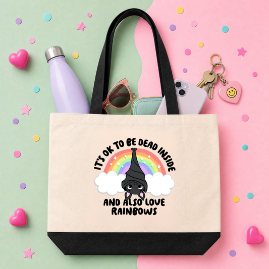 MTO Tote Bag - It's OK To Be Dead Inside and Also Love Rainbows