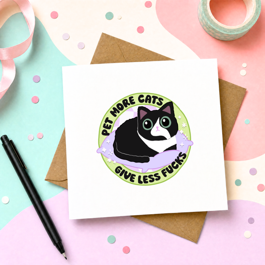 MTO Card - Pet More Cats, Give Less Fucks