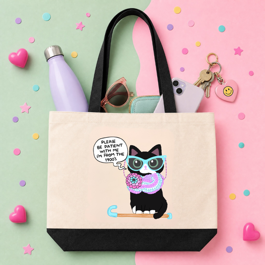 MTO Tote Bag - Please Be Patient With Me, I'm From The 1900s