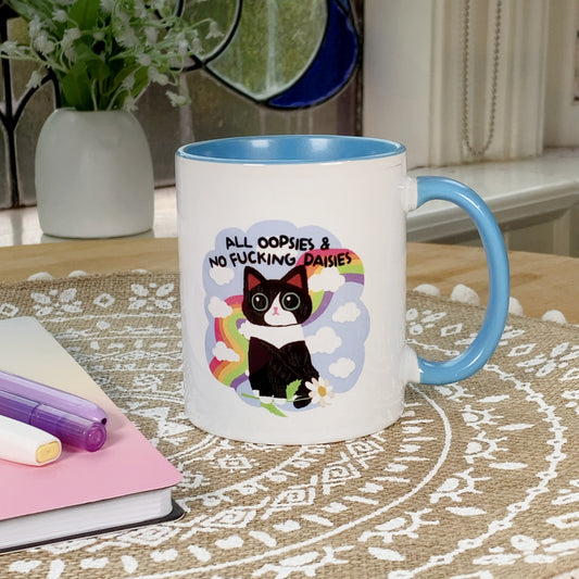 All Oopsies and No Fucking Daisies - Ceramic Mug
