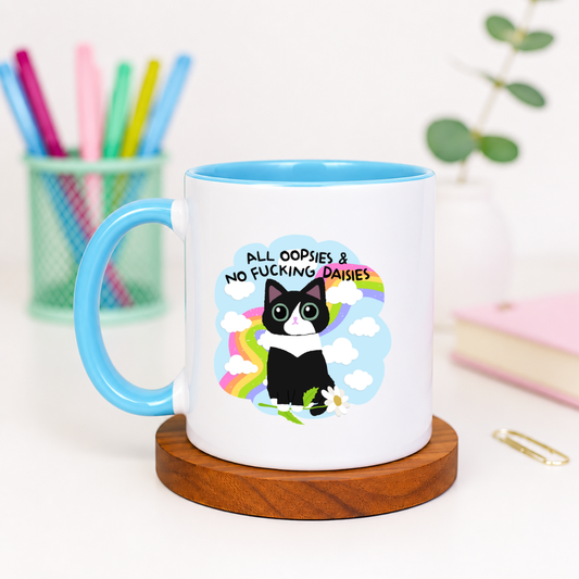 All Oopsies and No Fucking Daisies - Ceramic Mug