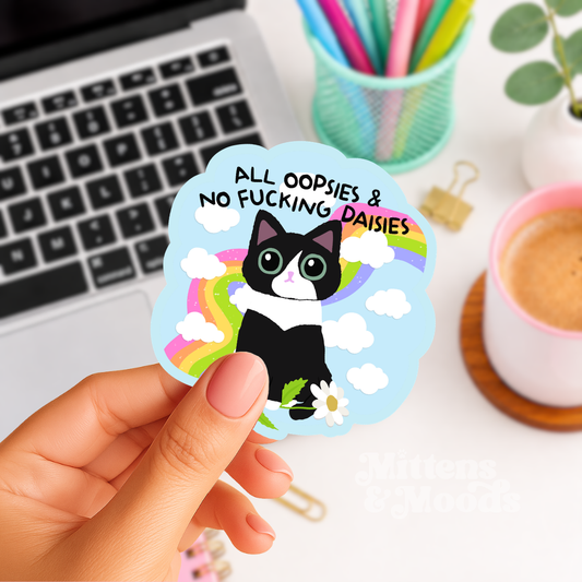 All Oopsies and No Fucking Daisies - Vinyl Sticker