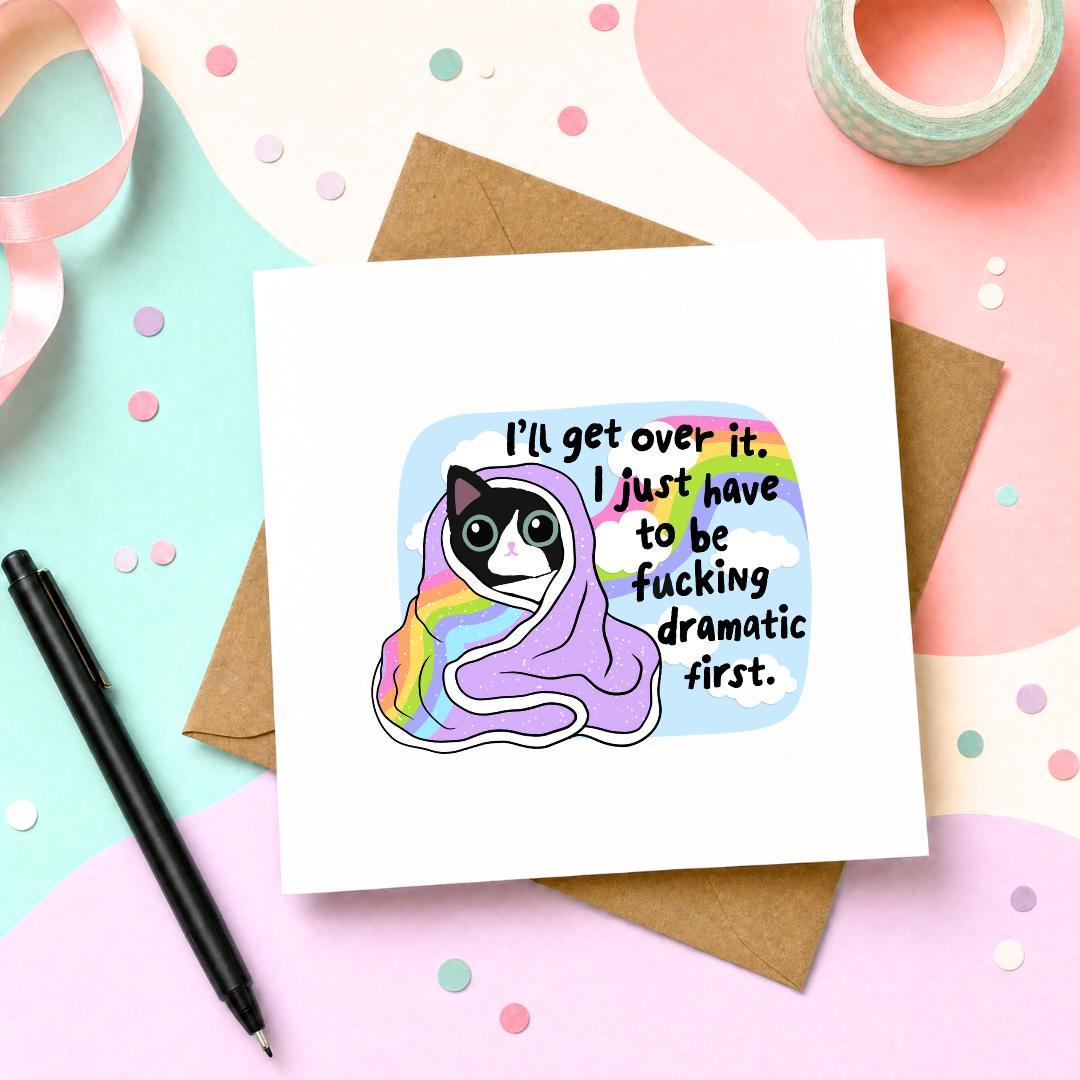 MTO Card - I'll Get Over It, I Just Need To Be Fucking Dramatic First