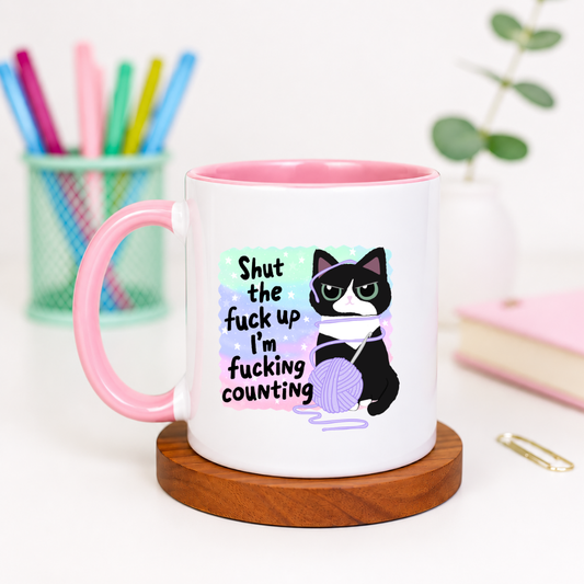 Shut the Fuck Up I'm Fucking Counting - Ceramic Mug