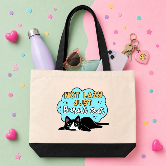 MTO Tote Bag - Not Lazy, Just Burnt Out