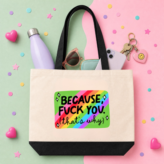 MTO Tote Bag - Because Fuck You Thats Why