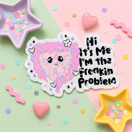 Hi It's Me I'm the Freakin Problem - Vinyl Sticker